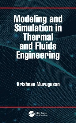 Modeling and Simulation in Thermal and Fluids Engineering 1
