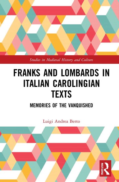 bokomslag Franks and Lombards in Italian Carolingian Texts