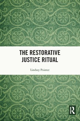 bokomslag The Restorative Justice Ritual