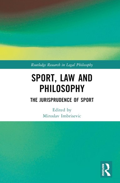 Miroslav Imbrišević - Sport, Law and Philosophy, Inbunden