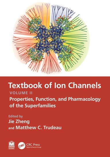 Jie Zheng, Matthew C. Trudeau - Textbook of Ion Channels Volume II, Häftad