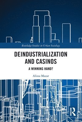 Deindustrialization and Casinos 1