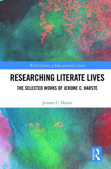 Jerome C. Harste - Researching Literate Lives, Häftad