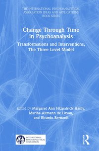 bokomslag Change Through Time in Psychoanalysis