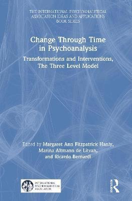 bokomslag Change Through Time in Psychoanalysis