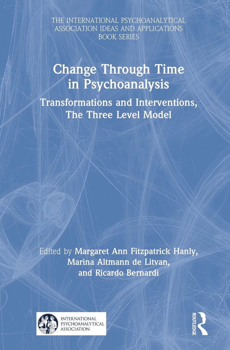Ricardo Bernardi, Margaret Ann Fitzpatrick Hanly, Marina Altmann de Litvan, Marina Altmann De Litvan - Change Through Time in Psychoanalysis, Inbunden