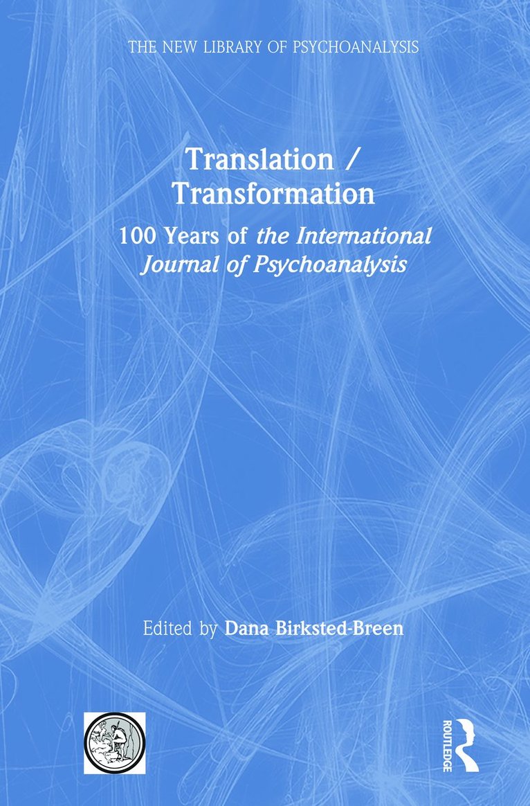 Dana Birksted-Breen, UK) Birksted-Breen, Dana (Training and Supervising Analyst, British Psychoanalytical Society - Translation/Transformation, Inbunden