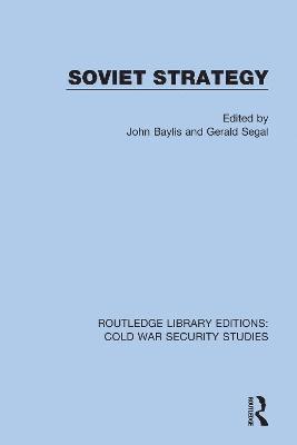 John Baylis, Gerald Segal - Soviet Strategy, Inbunden
