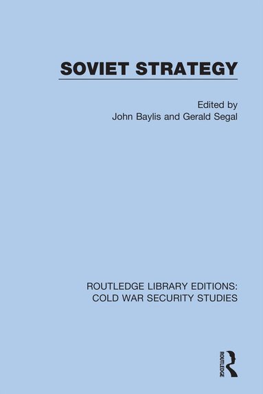 John Baylis, Gerald Segal - Soviet Strategy, Häftad