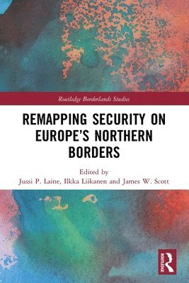 bokomslag Remapping Security on Europes Northern Borders