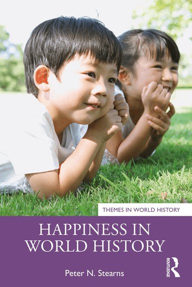 Peter N. Stearns - Happiness in World History, Häftad