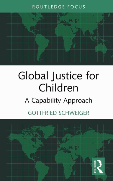 Gottfried Schweiger - Global Justice for Children, Inbunden