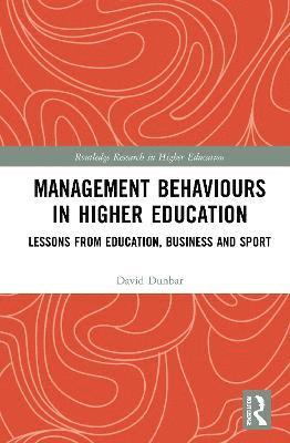 David Dunbar - Management Behaviours in Higher Education, Inbunden