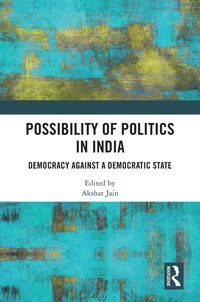 bokomslag Possibility of Politics in India