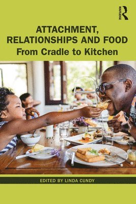 Attachment, Relationships and Food 1