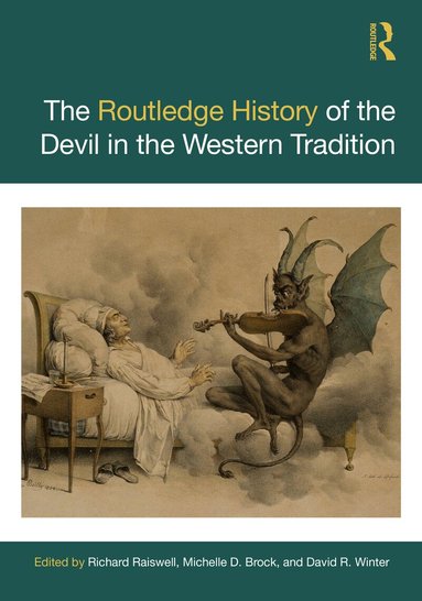Richard Raiswell, Michelle D. Brock, David R. Winter - Routledge History of the Devil in the Western Tradition, Häftad