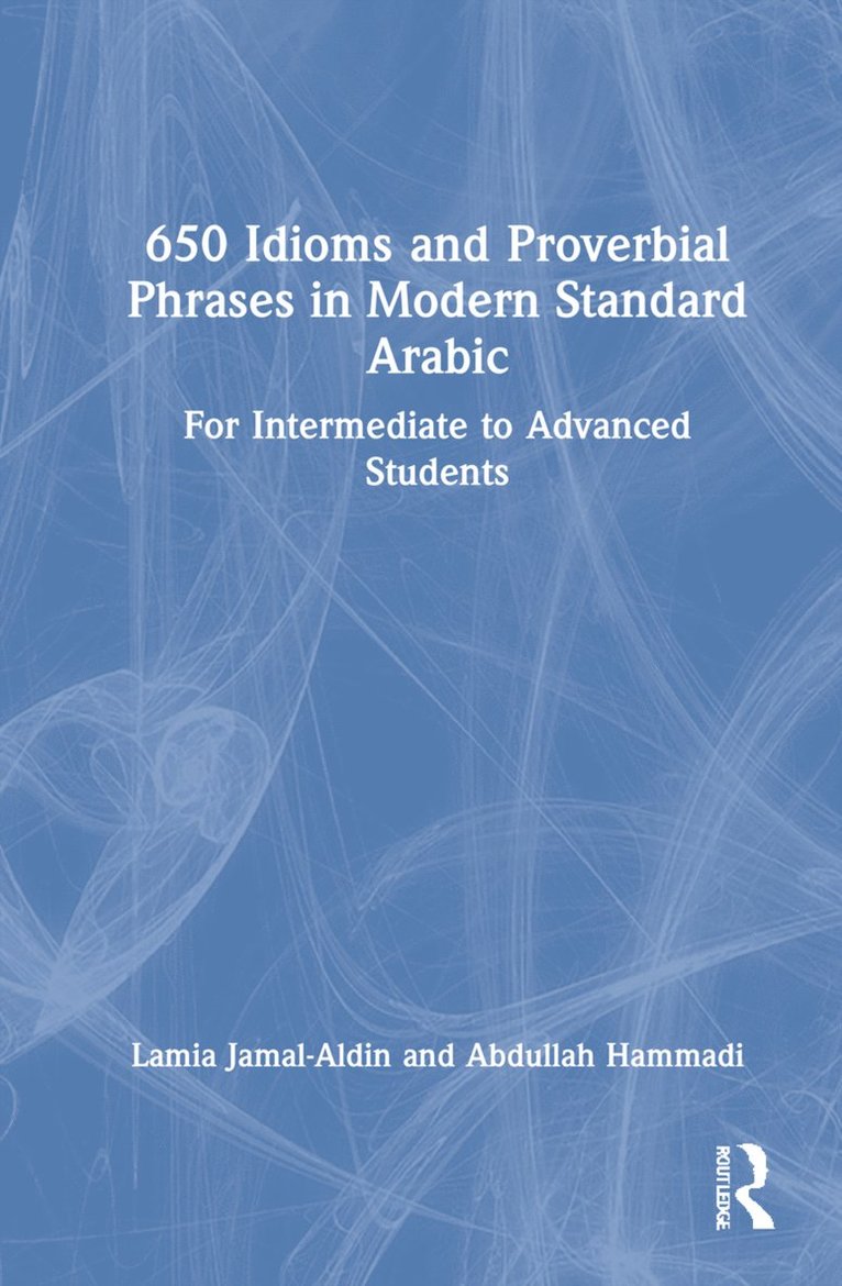 650 Idioms and Proverbial Phrases in Modern Standard Arabic 1