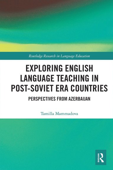 bokomslag Exploring English Language Teaching in Post-Soviet Era Countries