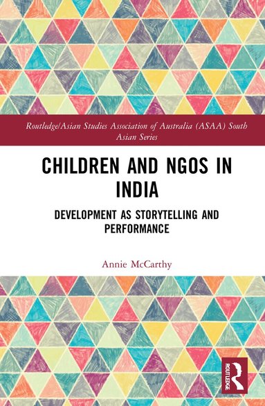 Annie McCarthy - Children and NGOs in India, Inbunden
