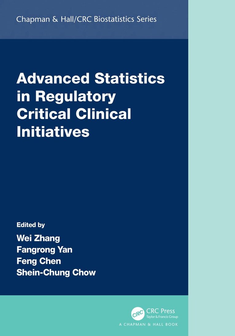 Advanced Statistics in Regulatory Critical Clinical Initiatives 1