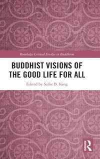 bokomslag Buddhist Visions of the Good Life for All
