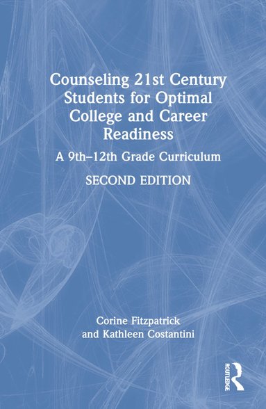 bokomslag Counseling 21st Century Students for Optimal College and Career Readiness