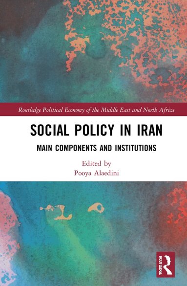 Pooya Alaedini - Social Policy in Iran, Inbunden