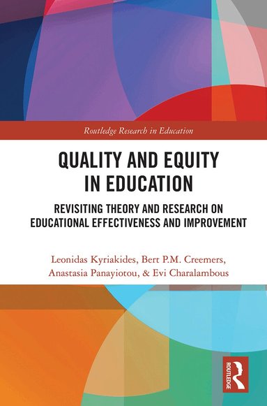 Leonidas Kyriakides, Bert P.M. Creemers, Anastasia Panayiotou, Evi Charalambous - Quality and Equity in Education, Häftad