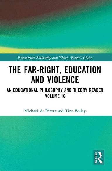 Michael A. Peters, Tina Besley - Far-Right, Education and Violence, Häftad