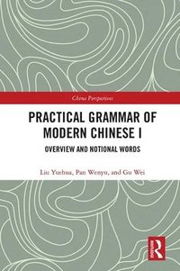 bokomslag Practical Grammar of Modern Chinese I