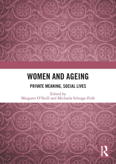 Margaret O’Neill, Michaela Schrage-Früh - Women and Ageing, Häftad
