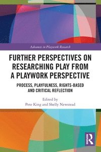 bokomslag Further Perspectives on Researching Play from a Playwork Perspective
