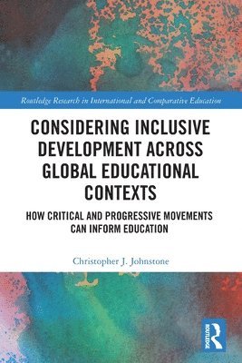 Considering Inclusive Development across Global Educational Contexts 1