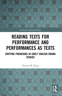 bokomslag Reading Texts for Performance and Performances as Texts