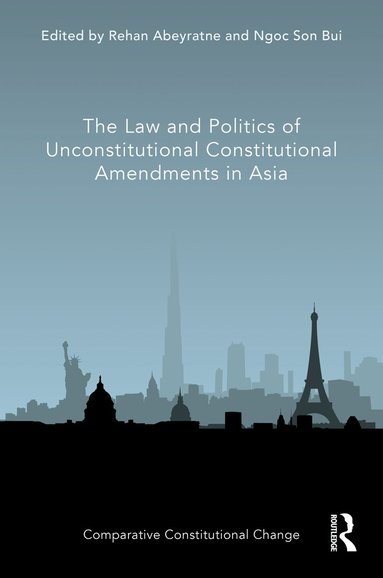 bokomslag Law and Politics of Unconstitutional Constitutional Amendments in Asia