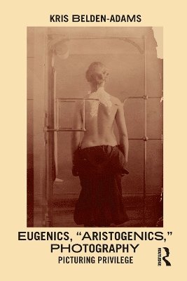 Eugenics, 'Aristogenics', Photography 1