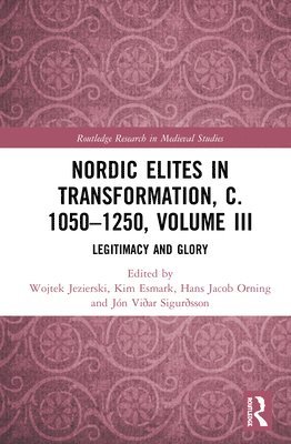 bokomslag Nordic Elites in Transformation, c. 1050-1250, Volume III