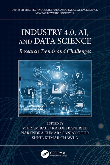 Vikram Bali, Kakoli Banerjee, Narendra Kumar, Sanjay Gour, Sunil Kumar Chawla - Industry 4.0, AI, and Data Science, Inbunden
