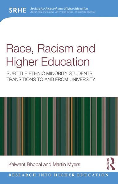 Kalwant Bhopal, Martin Myers - Race, Racism, and Higher Education, Häftad