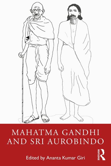 Ananta Kumar Giri - Mahatma Gandhi and Sri Aurobindo, Häftad