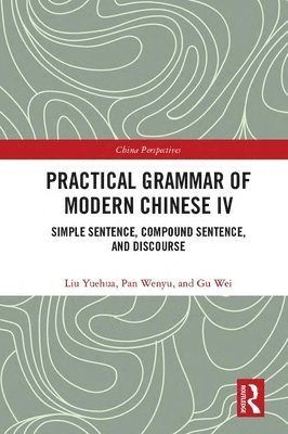 bokomslag Practical Grammar of Modern Chinese IV