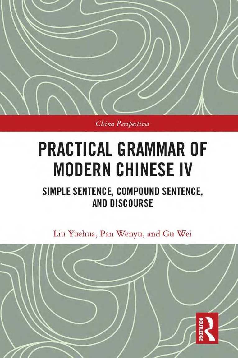 Practical Grammar of Modern Chinese IV 1