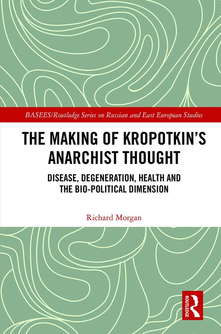 The Making of Kropotkin's Anarchist Thought 1