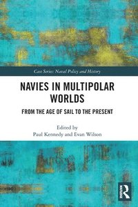 bokomslag Navies in Multipolar Worlds