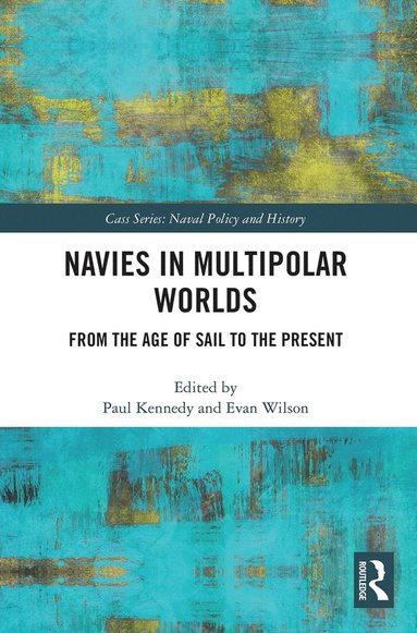 bokomslag Navies in Multipolar Worlds