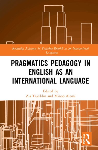 Zia Tajeddin, Minoo Alemi - Pragmatics Pedagogy in English as an International Language, Inbunden