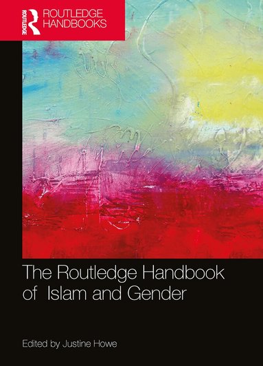 Justine Howe - Routledge Handbook of Islam and Gender, Häftad