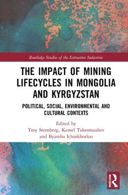 bokomslag The Impact of Mining Lifecycles in Mongolia and Kyrgyzstan