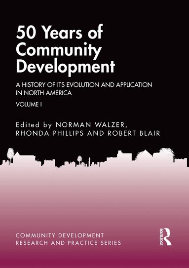 Norman Walzer, Rhonda Phillips, Robert Blair - 50 Years of Community Development Vol I, Häftad