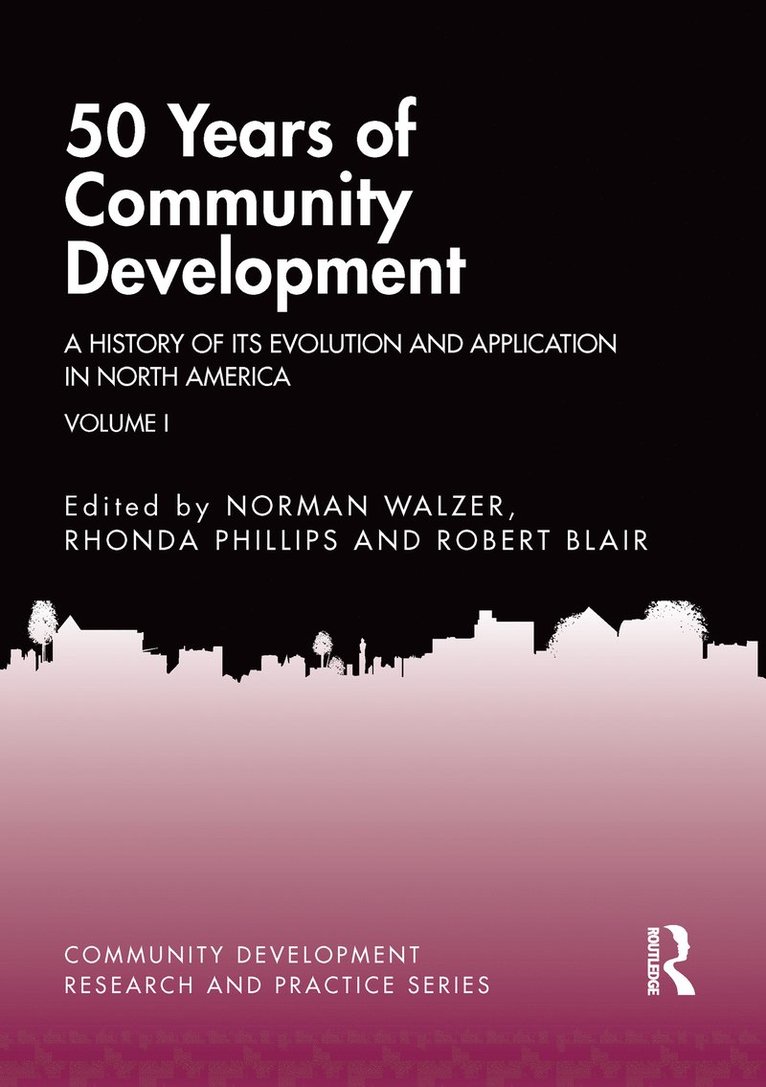 Norman Walzer, Rhonda Phillips, Robert Blair, USA) Walzer, Norman (Northern Illinois University, DeKalb, Illinois, USA; Purdue University - 50 Years of Community Development Vol I, Häftad